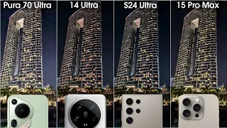 Huawei Pura 70 Ultra vs Galaxy S24 Ultra vs iPhone 15 Pro Max vs Xiaomi 14 Ultra Camera Test