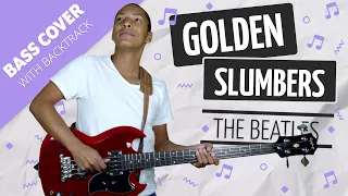 Golden Slumbers (The Beatles - Bass Cover With Backtrack)