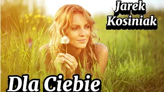 JAREK KOSINIAK - DLA CIEBIE (Official Audio) 2024