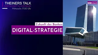 Digitalstragie -  Banken im Wandel | TheinersTalk