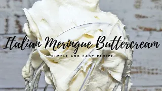 Italian Meringue Buttercream  Recipe (Simple and Easy)