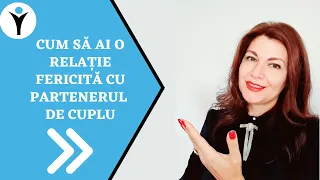 Cum să ai o relație fericită cu partenerul de cuplu - curs de psihoeducație pentru cupluri