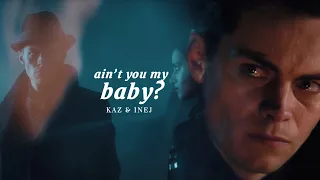 Kaz & Inej | Ain’t you my baby?