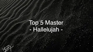 "Hallelujah" Top 5 Master - TOP 5  "Hallelujah" (by Leonard Cohen) covers in reality shows