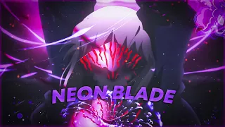 Neon blade | fate edit / amv