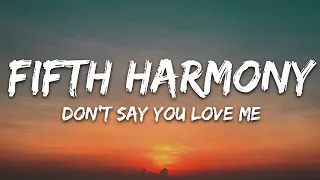 Fifth Harmony - Don't Say You Love Me (Lyrics)