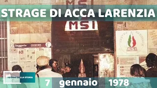 7 gennaio 1978 | STRAGE DI ACCA LARENZIA