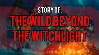 The Wild Beyond The Witchlight: Dungeons and Dragons Story Explained