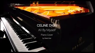 Celine Dion - All By Myself - ( Solo Piano Cover) - Maximizer