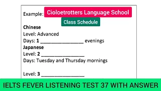 Ielts fever listening test 37 | Cioloetrotters language school | class schedule