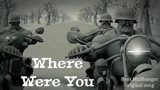 Where Were You - Bent Muffbanger original song