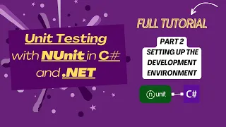 Master Unit Testing in C# & .NET with NUnit - Setting up the Development Environment (Part 2)