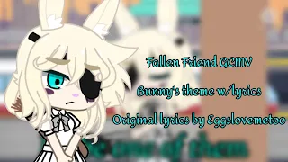 BUNNY - Fallen Friend GCMV - Bunny's theme with lyrics