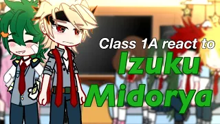 Half class-1A react to izuku midorya || manga spoiler/movie spoiler || mha/bnha || no ship