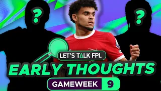 FPL GAMEWEEK 9 EARLY TEAM THOUGHTS | Fantasy Premier League Tips 2023/24
