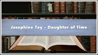 Josephine Tey - Daughter of Time Audiobook