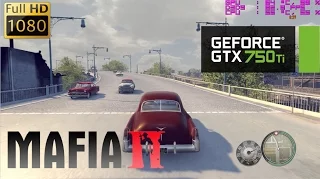 GTX 750 TI | Mafia II [i3 6100] 1080p Ultra