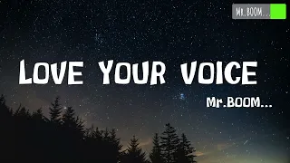 Love your voice song lyrics (jony) #MrBOOMLyrics-quad