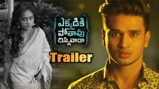 Ekkadiki Pothavu Chinnavada Movie Trailer | Nikhil | Hebah Patel | Nandita