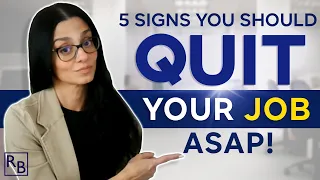 5 Signs You Should QUIT Your Job ASAP!  (When to Leave Your JOB)