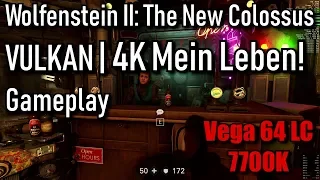 Wolfenstein II: The New Colossus 4K Mein Leben! Gameplay Benchmark | Vega 64 LC 7700k