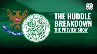 CELTIC VS ST JOHNSTONE | LEAGUE CUP SEMI-FINAL | The Huddle Breakdown Preview