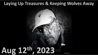 ICT Twitter Space | Laying Up Treasures & Keeping Wolves Away | Aug 12th 2023