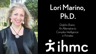 Lori Marino: Dolphin Brains: An Alternative to Complex Intelligence in Primates