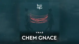 Vnas - Chem Gnace (Remix) [6:40]