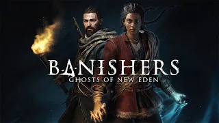 3 - Banishers Ghosts of New Eden с Русской озвучкой.