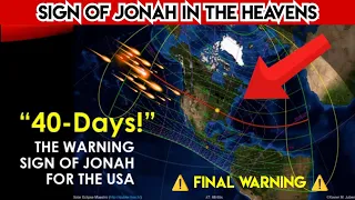 SIGN OF JONAH IN THE HEAVENS FOR UNITED STATES - 40 DAY WARNING TO AMERICA THAT ENDS PENTECOST 2024