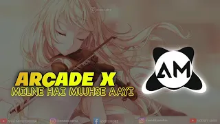 Arcade x Milne Hai Mujhse Aayi (Hindi Sad Love Mashup ) | Lost forever remix| ANSH MORE EDITING
