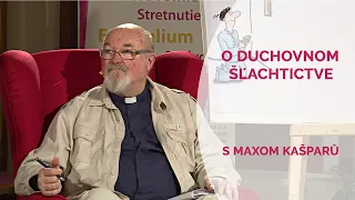 O DUCHOVNOM ŠĽACHTICTVE | Max Kašparů