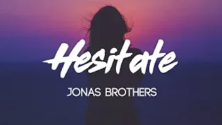 Jonas Brothers - Hesitate (Lyrics, Audio)