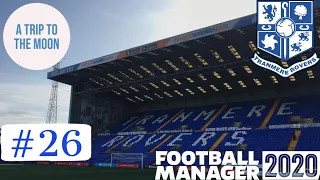 Tranmere Rovers FM20 - A Trip to the Moon Part 26 - The Missing Episode - Football Manager 2020