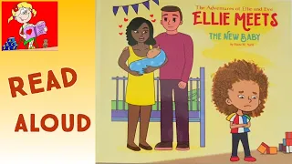 Ellie Meets the New Baby by Paula M. Karll- Read Aloud Book - Story time for children - Educational