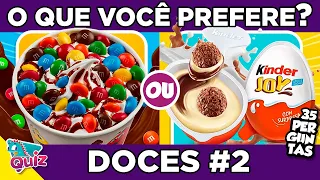 O QUE VOCÊ PREFERE? 🍩 EDIÇÃO DOCES #2 | Jogo das Escolhas doces | qual doce você prefere?