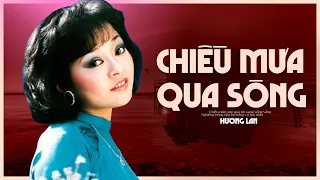 Chiều Mưa Qua Sông - Hương Lan | Nhạc Dân Ca Quê Hương Giọng Ca Ngọt Ngào Hương Lan