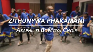 Zithunywa phakamani - Abaphilisi BoMoya Choir