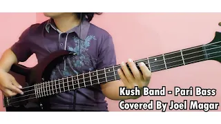 Kush Band - Pari Bass Cover | Joel Kyapchhaki Magar