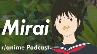 Mirai (Mirai of the Future) Anticipation - The /r/Anime Podcast