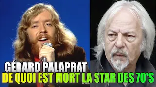 De quoi est mort Gérard Palaprat, star de 70's avec " Pour la fin du monde " ?