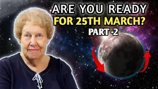 Part-2 || Prepare for Liftoff: The March 25th Full Moon Will Change Everything!✨Dolores Cannon||