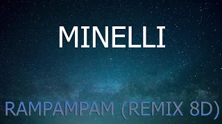 MINELLI - RAMPAMPAM (REMIX 8D 2021)