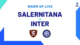 🔴 LIVE | Warm up | Salernitana-Inter | Serie A TIM 2023/24