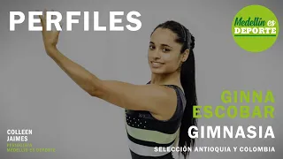 #PERFILES | Ginna Escobar | GIMNASIA