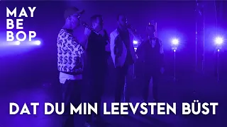 Dat Du min Leevsten büst - MAYBEBOP (live)