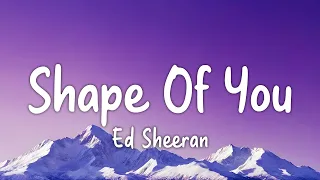Shape Of You - Ed Sheeran (New Lyrics Video)