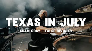 Texas In July - Adam Gray - False Divinity (Live Drum Playthrough)