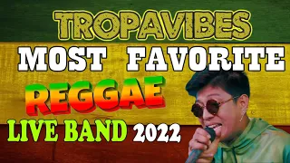 Wonderful Tonight Reggae Tropa Vibes - Most Favorite Playlist | Tropa Vibes Nonstop 2022